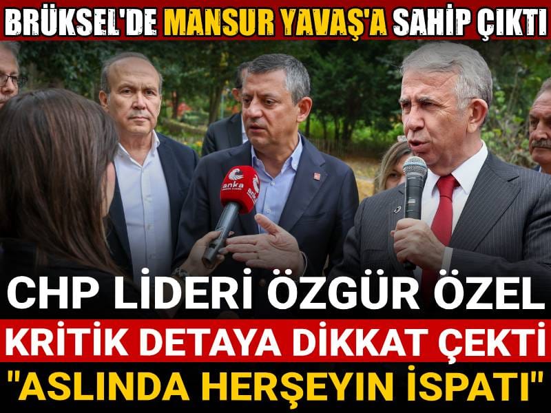 ozgur ozel mansur yavasla ilgili detaya dikkat cekti herseyin ispati uLDgKX5d