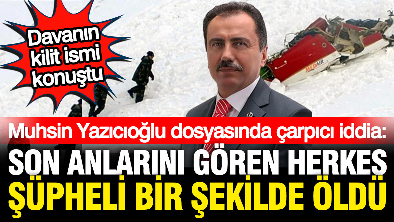 Muhsin Yazıcıoğlu’nun son anlarını gören herkes şüpheli bir şekilde öldü: FETÖ’cü isim dosyada